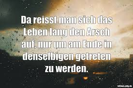 Leck mir den arsch fein recht schön sauber. Die Besten 51 Arsch Spruche Auf Istdaslustig De
