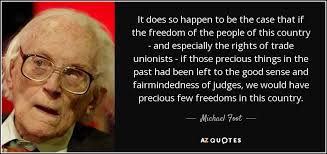 Michael Foot quote: It does so happen to be the case that if...