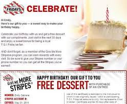 Free Desert On Your Birthday At Tgi Friday S Http Mylittlemisspriss Com Birthday Coupons Tgi Fridays Birthday Tgi Fridays