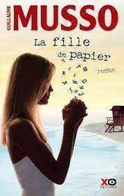 L'auteur français le plus lu et le plus aimé nous invite à plonger. La Fille De Papier De Guillaume Musso Grand Format Livre Decitre