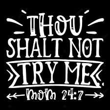 Files cannot be resold, modify or used commercially. Thou Shalt Not Try Me Mom 24 7 Tshirt Design Tshirt Design Art Tshirt Mockup Png And Vector With Transparent Background For Free Download