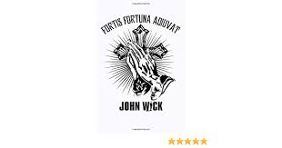 People interested in john wick tattoo also searched for. Fortis Fortuna Adiuvat John Wick Notebook Praying Hand Tattoo Latin Action Movies 110 Pages Lined Paper 6 X 9 Size Soft Glossy Cover Amazon De Hsiao Fengyi Hsiao Fengyi Fremdsprachige Bucher