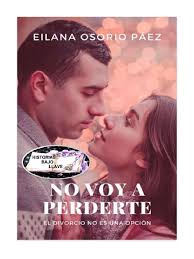 1.no Voy A Perderte? Eilana Osorio Páez Completo