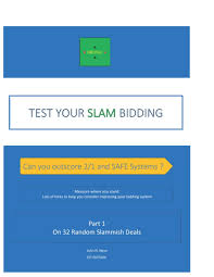 Test Your Slam Bidding Part 1 On 32 Random Slammish Deals Lots Of Hints To Help You Consider Improving Your Bidding System Neve John N 9798688277159 Amazon Com Books