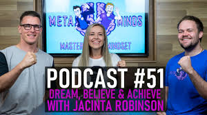 How To Dream, Believe & Achieve With Jacinta Robinson