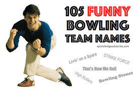 Bowling Team Names To Strike Your Fancy Sports Feel Good Stories