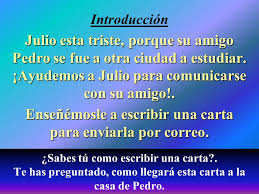Aunque seamos cargosos, no es malo decir lo mucho que queremos al gran amigo. Ensenemosle A Escribir Una Carta Para Enviarla Por Correo Ppt Video Online Descargar