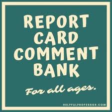 See the recently posted reports page for when the report was last updated. 223 Copy And Paste Final Report Card Comments 2021