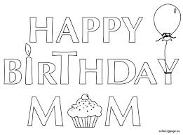 Free Printable Coloring Birthday Cards For Mom Wordpress Error Happy Birthday Coloring Pages Birthday Coloring Pages Mom Coloring Pages