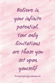  Believe In Your Potential Believe Quotes Believe In Yourself Quotes Belive In Yourself Quotes