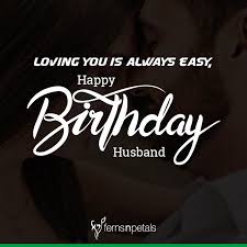 ♥ happy birthday to my lovely wife and the mother of our children. 60 Happy Birthday Wishes For Husband Birthday Quotes N Messages For Hubby Ferns N Petals