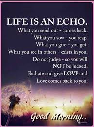 Have a good morning by aiming right. Life Is An Echo Good Morning Pictures Photos And Images For Facebook Tumblr Pinterest Morning Inspirational Quotes Morning Love Quotes Good Morning Quotes