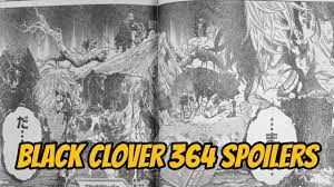 Black Clover Chapter 364 Spoilers - YouTube