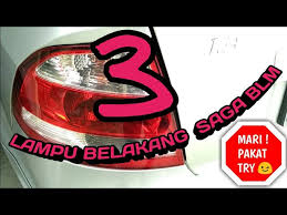 Situasi kereta bergegar ialah antara beberapa masalah biasa yang kerap dialami pemandu. Cara Buka Mentol Lampu Belakang Kereta Saga Blm Youtube
