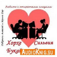 Lyubit S Otkrytymi Glazami Audiokniga Bukaj Horhe Skachat Audioknigi Besplatno Bez Registracii Russkie Mp3