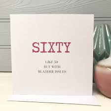 Funny 60th Birthday Cards For Women Bladder Funny 60th Birthday Card For Her 60 Cards For Etsy 60th Birthday Cards Birthday Cards For Her Birthday Cards For Mum