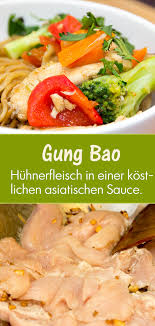 Huhnchen Gung Bao Huhn Mit Chinesischem Gemuse In Einer Genialen Sauce Rezept Rezepte Asiatische Rezepte Lebensmittel Essen