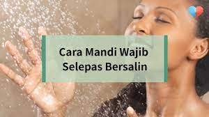 Tahukah anda mandi wajib selepas bersalin terbahagi kepada dua iaitu mandi wajib nifas dan mandi wajib wiladah. Cara Mandi Wajib Selepas Bersalin Youtube
