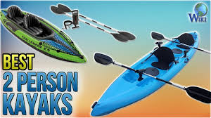 Looking for a kayak for two? 10 Best 2 Person Kayaks 2018 Youtube