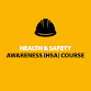 HEALTH & SAFETY AWARENESS (HSA)
