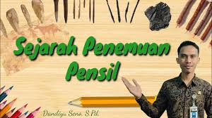 Sejarah Penemuan Pensil Nicolas Jacques Conte Kelas Vi Tema 3 Subtema 2 Pembelajaran 6 Youtube