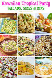 Hawaiian Tropical Party Recipes Salad Sides And Dips Lots More Delicious Recipes Hawaiian Party Food Luau Party Food Hawaiian Food