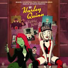Harley Quinn Season 2 Soundtrack From The Animated Series Album By Jefferson Friedman Spotify