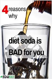 4 Alarming Reasons Why Diet Soda Is Bad For You Edukale Diet Soda Bad Diet Soda Healthy Nutrition Diet