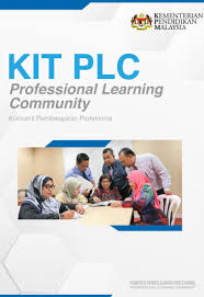 Antara inisiatif yang dilaksanakan oleh bpg untuk memastikan k. Kit Professional Learning Community Plc