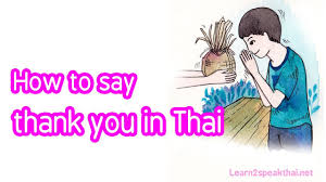 Thank you memes, thank you letter for scholarship, donation, thank you for birthday wishes. Learn Thai Thank You You Re Welcome Excuse Me In Thai Episode 3 Youtube