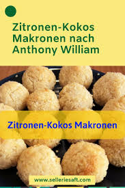 Zitronen Kokos Makronen Nach Anthony William Einfache Kokosmakronen Makronen Kokosmakronen