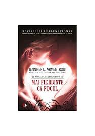 O răzbunare plănuită cu răbdare, sânge rece și mai ales fără regrete. Mai Fierbinte Ca Focul De Jennifer L Armentrout Librex