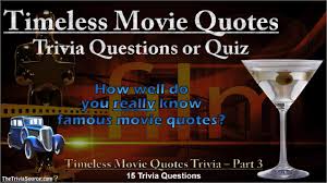 At the outset, let's make it clear to all men reading this article: Timeless Movie Quotes Trivia Quiz 2 Youtube