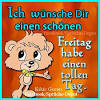 Denn das wochenende ist einen tag näher gekommen. 1