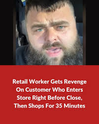 Retail Worker Gets Revenge On Customer Who Enters Store Right Before Close,  Then Shops For 35 Minutes: https://bit.ly/43uwHJw