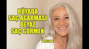 Ruyada Saclarin Agarmasi Saclarin Beyazladigini Gormek Ne Demektir Youtube