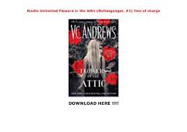 Andrews hardcover back first edition reprint 2004 for sale online | ebay find many great new & used options and get the best deals for flowers in the attic by v.c. Kindle Unlimited Flowers In The Attic Dollanganger 1 Free Of Ch