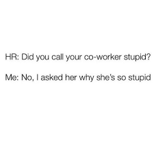 A coworker who is trying to bring you down will broadcast your faults. Facebook