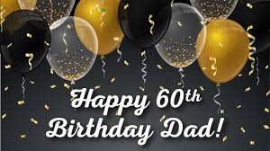 Something relating to his personality or his hobby and interest is the best. Dad S 60th Birthday Video Cheers To 60 Years Youtube