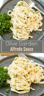 This Olive Garden Alfredo Sauce Recipe Comes Straight From The Restaurant It Olive Garden Alfredo Sauce Recipe Pasta Recipes Alfredo Olive Garden Alfredo Sauce