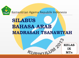 Check spelling or type a new query. Silabus Bahasa Arab Kelas Ix Mts Kurikulum 2013 Revisi 2017 Pendidikan Agama Islam