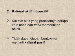 Kalimat yang dapat dipasifkan adalah kalimat. Kalimat Aktif Langsung