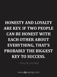 14th dalai lama authenticity without empathy is selfish. 99 Loyalty Quotes And Sayings 6th Quote Is Meaningful Dp Sayings