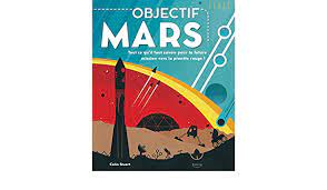Arrivé au centre, un moniteur vous donnera les informations sur votre vol. Objectif Mars Tout Ce Qu Il Faut Savoir Pour Ta Future Mission Vers La Planete Rouge Amazon De Dynamo Limited Stuart Colin Fremdsprachige Bucher