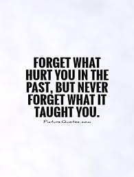 Never Forget The Past Quotes Quotesgram