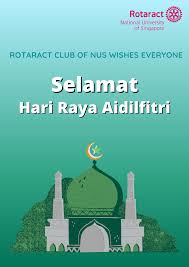Perayaan tersebut juga dikenali sebagai hari raya puasa, hari raya fitrah atau hari lebaran. Rotaract Club Of Nus Selamat Hari Raya Today The Muslim Community All Over The World Celebrates The Festival Of Breaking The Fast Also Known As Hari Raya Aidilfitri Or Hari Raya