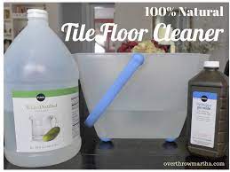 Natural Safe Tile Floor Cleaner Only 3 Ingredients Overthrow Martha Tile Floor Cleaner Floor Cleaner Cleaning Floors With Vinegar