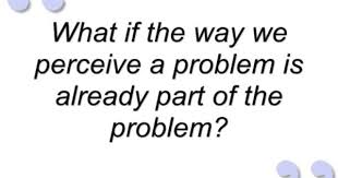 What If The Way We Perceive A Problem Is Already Part Of The Problem Slavjo Zizek Slavoj Zizek Philosophy Quotes Basic Quotes