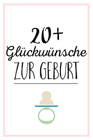 Mehr Davon Die 40 Schönsten Glückwünsche Zur Geburt Meine