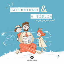 Paternidade e a Bíblia – Ministérios Pão Diário